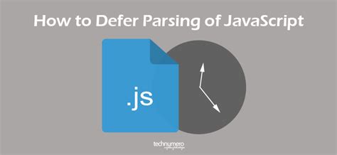 How to Defer Parsing of JavaScript Properly .